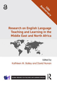 Title: Research on English Language Teaching and Learning in the Middle East and North Africa, Author: Kathleen Bailey