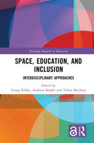 Title: Space, Education, and Inclusion: Interdisciplinary Approaches, Author: Georg Rißler