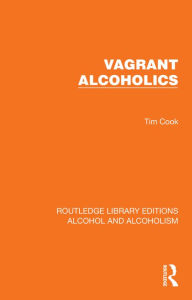 Title: Vagrant Alcoholics, Author: Tim Cook