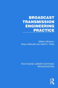 Title: Broadcast Transmission Engineering Practice, Author: William Wharton