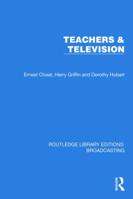Free books to download on iphone Teachers & Television by Ernest Choat, Harry Griffin, Dorothy Hobart English version PDF 9781032644004
