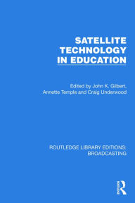 Title: Satellite Technology in Education, Author: John K. Gilbert