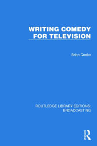 Best selling audio books free download Writing Comedy for Television (English literature) by Brian Cooke 9781032639871