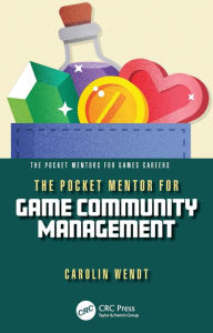 Title: The Pocket Mentor for Game Community Management, Author: Carolin Wendt