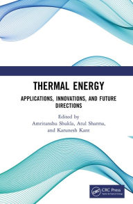 Free french phrasebook download Thermal Energy: Applications, Innovations, and Future Directions by Amritanshu Shukla, Atul Sharma, Karunesh Kant
