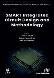 Title: SMART Integrated Circuit Design and Methodology, Author: Thomas Noulis
