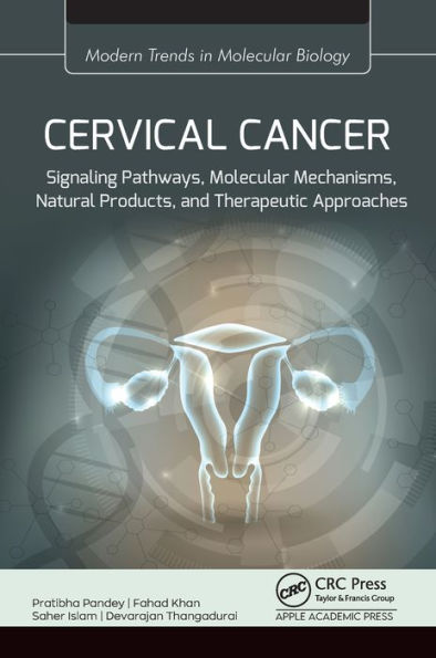 Cervical Cancer: Signaling Pathways, Molecular Mechanisms, Natural Products, and Therapeutic Approaches