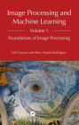 Image Processing and Machine Learning, Volume 1: Foundations of Image Processing