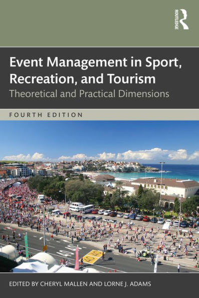 Event Management in Sport, Recreation, and Tourism: Theoretical and Practical Dimensions