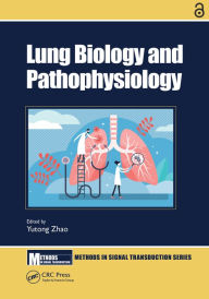 Title: Lung Biology and Pathophysiology, Author: Yutong Zhao