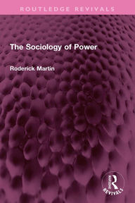 Title: The Sociology of Power, Author: Roderick Martin