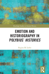 Free ebooks for pc download Emotion and Historiography in Polybius' Histories by Regina M. Loehr DJVU RTF CHM English version 9781032423630