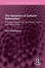 The Dynamics of Cultural Nationalism: The Gaelic Revival and the Creation of the Irish Nation State