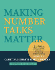 Title: Making Number Talks Matter: Developing Mathematical Practices and Deepening Understanding, Grades 3-10, Author: Cathy Humphreys