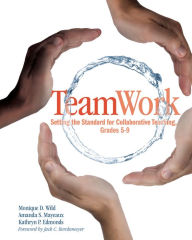 Title: TeamWork: Setting the Standard for Collaborative Teaching, Grades 5-9, Author: Monique Wild