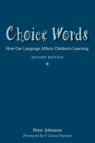 Title: Choice Words: How Our Language Affects Children's Learning, Author: Peter Johnston