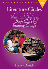 Title: Literature Circles: Voice and Choice in Book Clubs & Reading Groups, Author: Harvey Daniels