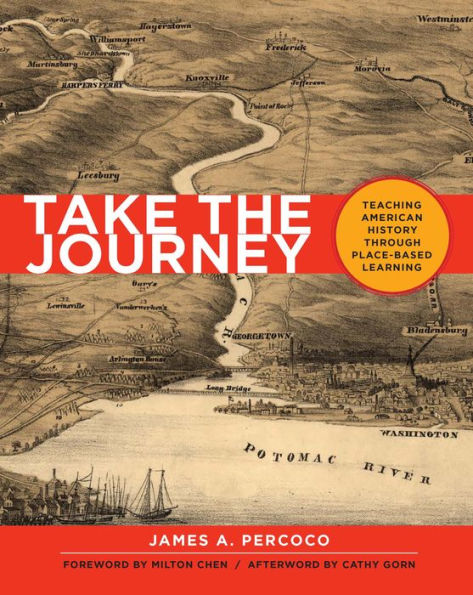 Take the Journey: Teaching American History Through Place-Based Learning