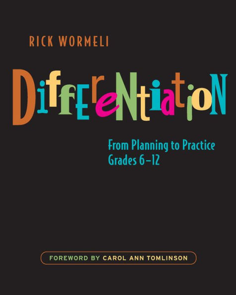 Differentiation: From Planning to Practice, Grades 6-12