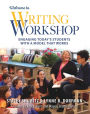 Welcome to Writing Workshop: Engaging Today's Students with a Model That Works
