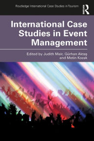 Title: International Case Studies in Event Management, Author: Judith Mair