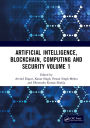 Artificial Intelligence, Blockchain, Computing and Security Volume 1: Proceedings of the International Conference on Artificial Intelligence, Blockchain, Computing and Security (ICABCS 2023), Gr. Noida, UP, India, 24 - 25 February 2023