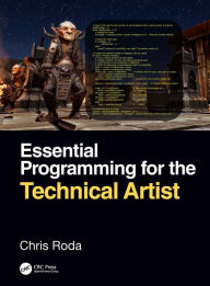 Title: Essential Programming for the Technical Artist, Author: Chris Roda