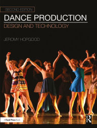 Title: Dance Production: Design and Technology, Author: Jeromy Hopgood
