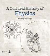 Title: A Cultural History of Physics, Author: Károly Simonyi