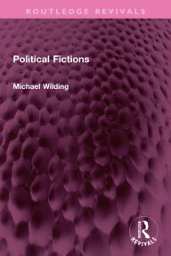 Title: Political Fictions, Author: Michael Wilding