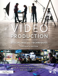 Title: Video Production: Disciplines and Techniques, Author: James C. Foust