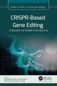 Title: CRISPR-Based Gene Editing: A Solution for Global Food Security, Author: Shakeel Ahmad