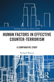 Best ebooks 2018 download Human Factors in Effective Counter-Terrorism: A Comparative Study by Richard Warnes (English Edition) 9781032451602 