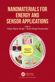 Title: Nanomaterials for Energy and Sensor Applications, Author: Vidya Nand Singh