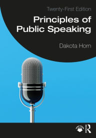 Title: Principles of Public Speaking, Author: Dakota Horn