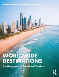 Title: Worldwide Destinations: The Geography of Travel and Tourism, Author: Brian Boniface