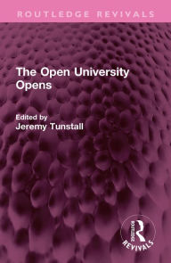 Title: The Open University Opens, Author: Jeremy Tunstall