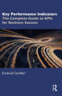 Key Performance Indicators: The Complete Guide to KPIs for Business Success