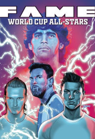 Title: FAME: The World Cup All-Stars: David Bekham, Lionel Messi, Cristiano Ronaldo and Diego Maradona, Author: Michael Frizell