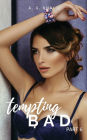 Tempting Bad Part 6: A Dark Mafia Romance: Finale: