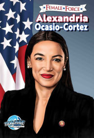 Title: Female Force: Alexandria Ocasio-Cortez, Author: Michael Frizell