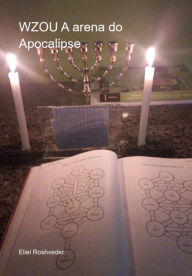 Title: Wzou A Arena Do Apocalipse, Author: Eliel Roshveder