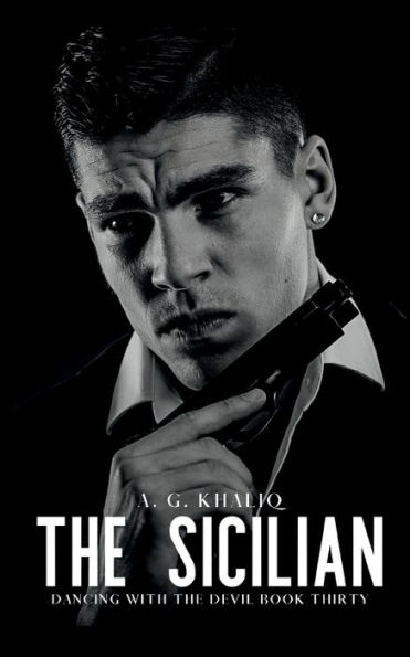 The Sicilian (Dancing with the Devil Book 30): A Dark Organized Crime Thriller: