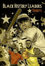 Title: Black History Leaders: Athletes: LeBron James, Jackie Robinson, Russell Wilson and Tiger Woods, Author: Michael Frizell