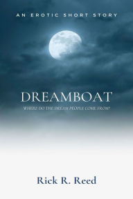 Title: Dreamboat, Author: Rick R. Reed