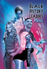 Title: Black History Leaders: Music: Beyonce, Drake, Nikki Minaj and Prince, Author: Michael Frizell