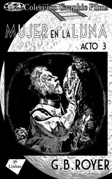 Colección Graphic Films - mujer en la luna - acto 3