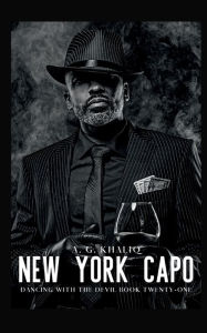 Title: New York Capo (Dancing with the Devil Book 21): A Dark Organized Crime Thriller:, Author: A. G. Khaliq