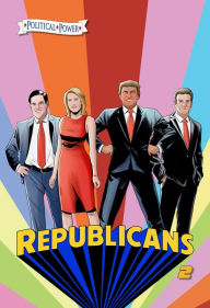 Title: Political Power: Republicans 2: Rand Paul, Donald Trump, Marco Rubio and Laura Ingraham, Author: Michael Frizell