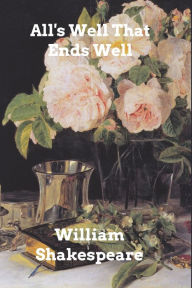 Title: All's Well That Ends Well, Author: William Shakespeare